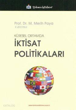 Küresel Ortamda İktisat Politikaları - Kitapiks.com