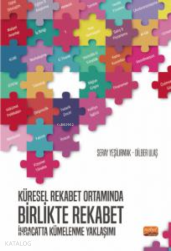 Küresel Rekabet Ortamında Birlikte Rekabet: ;İhracatta Kümelenme Yakla