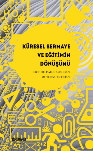 Küresel Sermaye ve Eğitimin Dönüşümü - Kitapiks.com