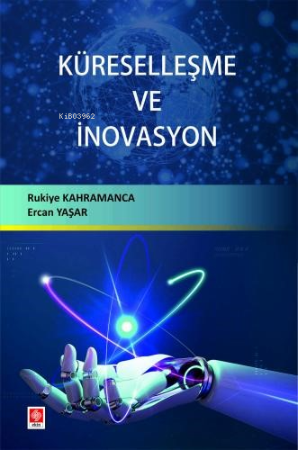 Küreselleşme ve İnovasyon - Kitapiks.com