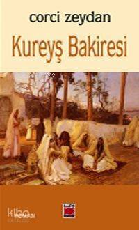 Kureyş Bakiresi - Kitapiks.com