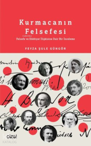 Kurmacanın Felsefesi - Felsefe ve Edebiyat İlişkisine Dair Bir İncelem