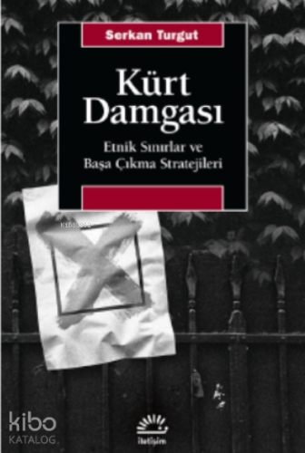 Kürt Damgası;Etnik Sınırlar Ve Başa Çıkma Stratejileri - Kitapiks.com