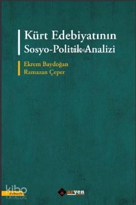Kürt Edebiyatının Sosyo-Politik Analizi - Kitapiks.com