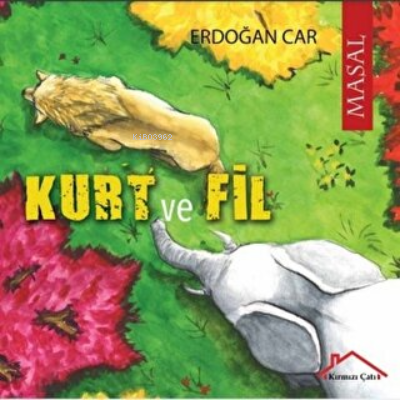 Kurt İle Fil - Kitapiks.com