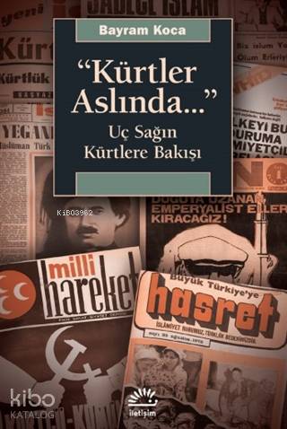 Kürtler Aslında; Uç Sağın Kürtlere Bakışı - Kitapiks.com