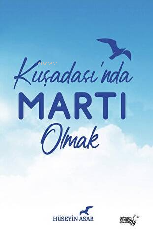 Kuşadası'nda Martı Olmak - Kitapiks.com