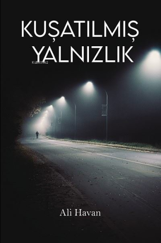 Kuşatılmış Yalnızlık - Kitapiks.com