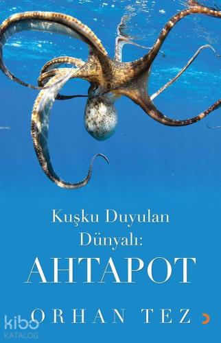 Kuşku Duyulan Dünyalı: Ahtapot - Kitapiks.com