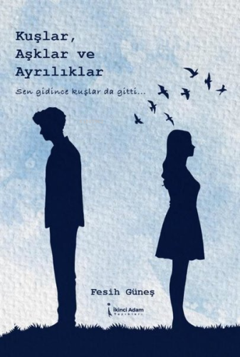 Kuşlar, Aşklar ve Ayrılıklar - Kitapiks.com