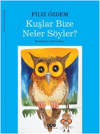 Kuşlar Bize Neler Söyler? - Kitapiks.com