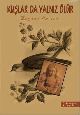 Kuşlar Da Yalnız Ölür - Kitapiks.com