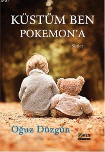 Küstüm Ben Pokemona - Kitapiks.com