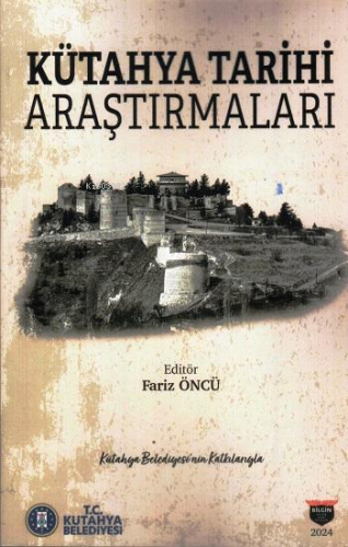 Kütahya Tarihi Araştırmaları - Kitapiks.com