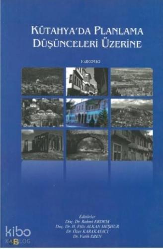Kütahya'da Planlama Düşünceleri Üzerine - Kitapiks.com