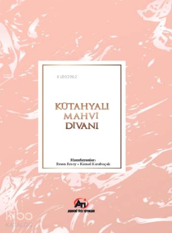 Kütahyalı Mahvi Divani; İnceleme - Tenkitli Metin - Kitapiks.com