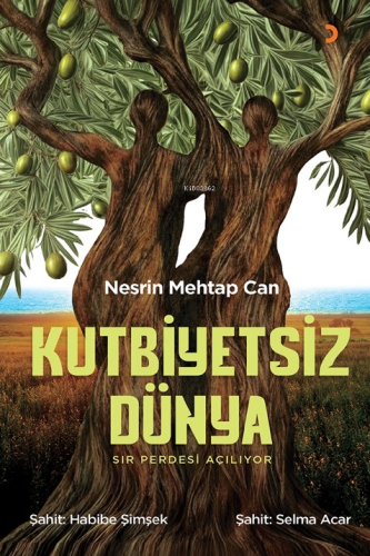 Kutbiyetsiz Dünya ;Sır Perdesi Açılıyor - Kitapiks.com