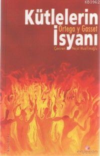 Kütlelerin İsyanı - Kitapiks.com