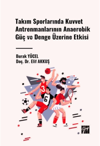 Kuvvet Antrenmanlarının Anaerobik Güç ve Denge Üzerine Etkisi - Kitapi
