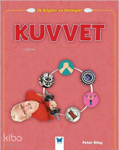 Kuvvet; İlk Bilgiler ve Deneyler - Kitapiks.com