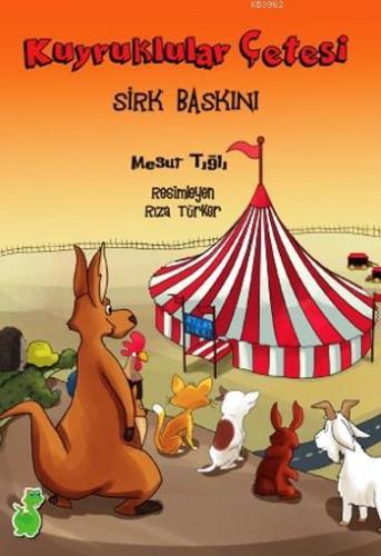 Kuyruklular Çetesi Sirk Baskını - Kitapiks.com