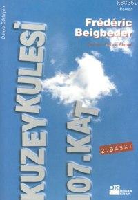 Kuzey Kulesi 107. Kat - Kitapiks.com