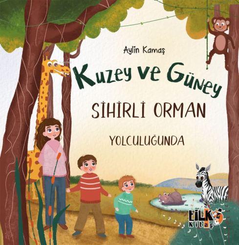 Kuzey ve Güney Sihirli Orman Yolculuğunda - Kitapiks.com