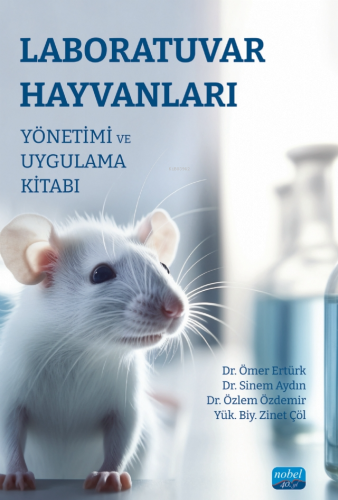 Laboratuvar Hayvanları Yönetimi ve Uygulama Kitabı - Kitapiks.com