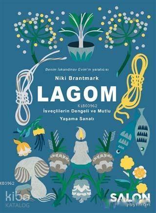 Lagom; İsveçlilerin Mutlu ve Dengeli Yaşama Sanatı - Kitapiks.com