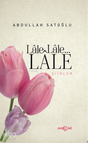 Lale Lale Lale Şiirler - Kitapiks.com