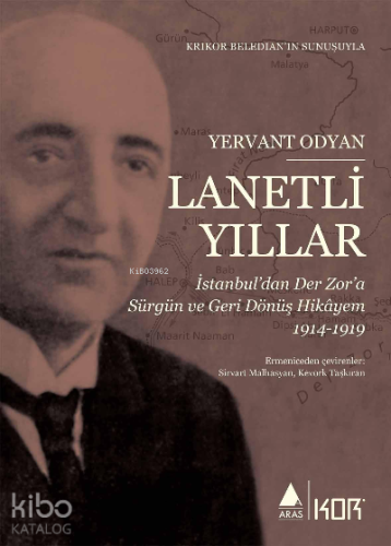 Lanetli Yıllar;İstanbul’dan Der Zor’a Sürgün ve Geri Dönüş Hikâyem 191