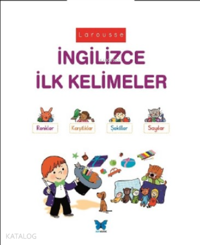 Larousse İngilizce İlk Kelimeler - Kitapiks.com