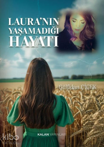 Laura’nın Yaşamadığı Hayatı - Kitapiks.com
