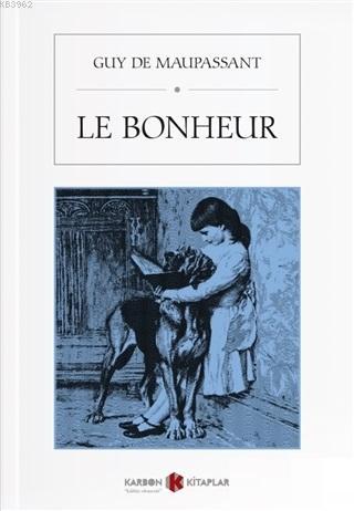 Le Bonheur - Kitapiks.com