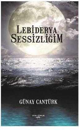 Lebiderya Sessizliğim - Kitapiks.com