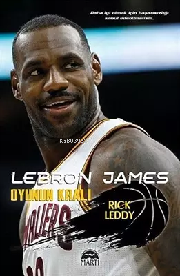 Lebron James Oyunun Kralı - Kitapiks.com