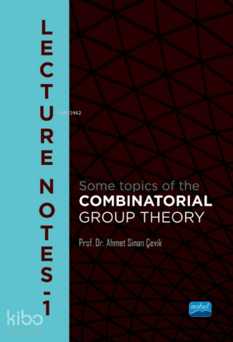Lecture Notes - I Some Topics Of The Combınatorıal Group Theory - Kita
