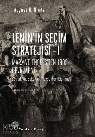 Lenin'in Seçim Stratejisi -I; Marx ve Engels'ten 1905 Devrimi'ne - Kit