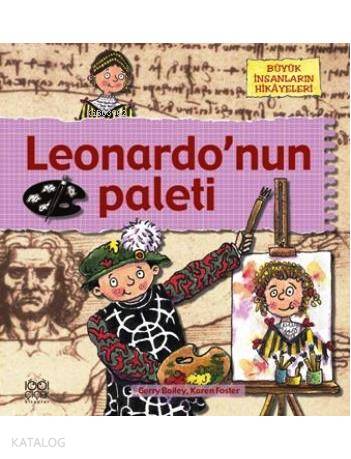 Leonardo'nun Paleti; Büyük İnsanların Hikâyeleri - Kitapiks.com