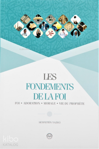 Les Fondements De La Foı (Temel Dini Bilgiler) - Kitapiks.com