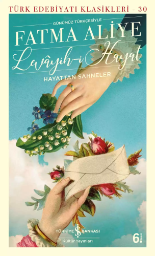 Levayih-i Hayat Hayattan Sahneler; Günümüz Türkçesiyle - Kitapiks.com