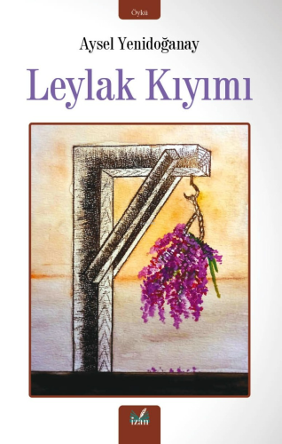 Leylak Kıyımı - Kitapiks.com