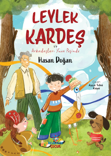 Leylek Kardeş ve Arkadaşları Yuva Peşinde - Kitapiks.com