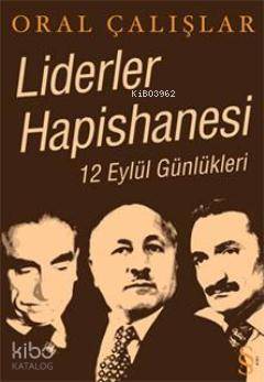 Liderler Hapishanesi 12 Eylül Günlükleri - Kitapiks.com