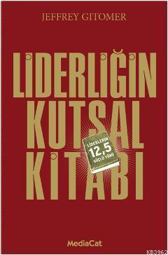 Liderliğin Kutsal Kitabı; Liderlerin 12,5 Güçlü Yönü - Kitapiks.com
