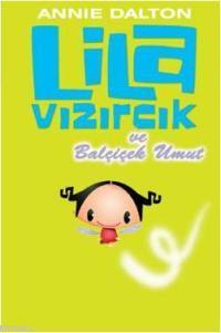 Lila Vızırcık ve Balçiçek Umut - Kitapiks.com