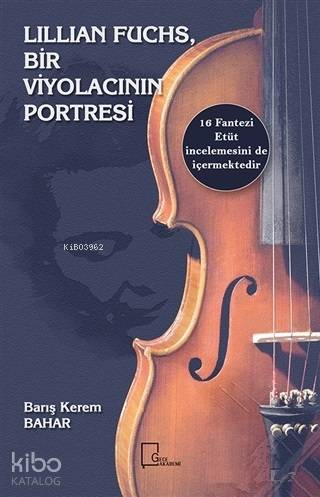 Lillian Fuchs, Bir Viyolacının Portresi - Kitapiks.com