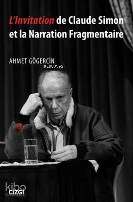 L'Invitation de Claude Simon et la Narration Fragmentaire - Kitapiks.c