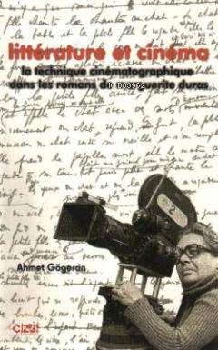 Litterature et Cinema; La Technigue Cinematographigue Dans Les Romans 
