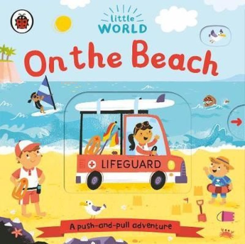 Little World: On the Beach: A push - and - Pull Adventure - Kitapiks.c